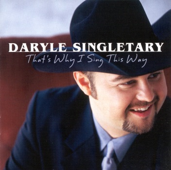 Daryle Singletary - That's Why I Sing This Way